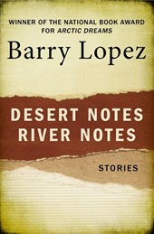 Desert Notes and River Notes