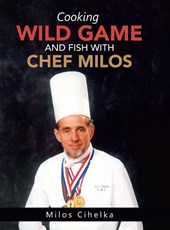 Cooking Wild Game and Fish with Chef Milos