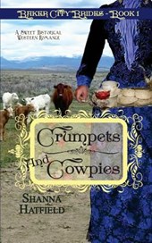 Crumpets and Cowpies: Sweet Historical Western Romance