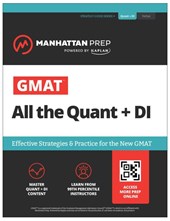 GMAT All the Quant + Di: Effective Strategies & Practice for the New GMAT + Online Resources (Manhattan Prep GMAT Prep)