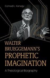 Walter Brueggemann's Prophetic Imagination