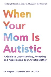 When Your Mom Is Autistic