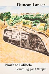 North to Lalibela: Searching for Ethiopia