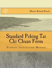 Standard Peking Tai Chi Chuan Form: : Students Instruction Manual