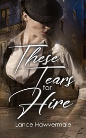 These Tears for Hire