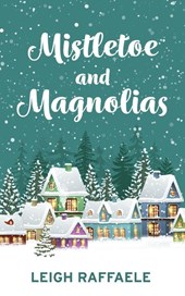 Mistletoe and Magnolias
