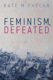 Feminism, Defeated