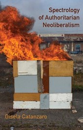 Spectrology of Authoritarian Neoliberalism