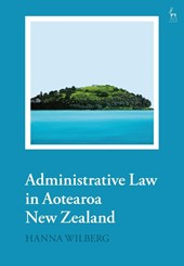 Administrative Law in Aotearoa New Zealand