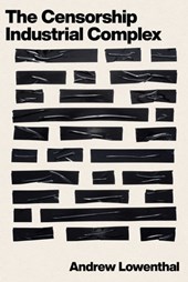 The Censorship-Industrial Complex