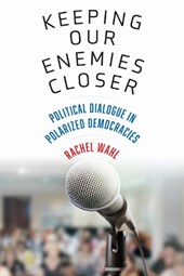 Keeping Our Enemies Closer