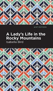 A Lady's Life in the Rocky Mountains