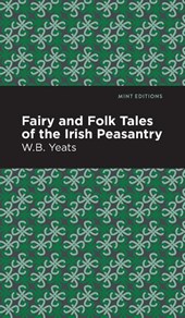 Fairy and Folk Tales of the Irish Peasantry