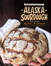 Alaska Sourdough, Revised Edition
