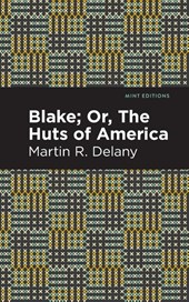 Blake; Or, The Huts of America