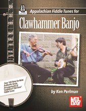 Appalachian Fiddle Tunes for Clawhammer Banjo