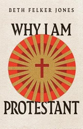 Why I Am Protestant