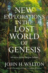 New Explorations in the Lost World of Genesis