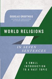 World Religions in Seven Sentences