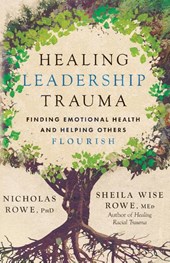 Healing Leadership Trauma