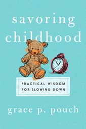 Savoring Childhood