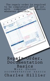 Repair Order, Documentation Basics: Work Order Documentation Basics