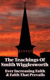 The Teachings of Smith Wigglesworth
