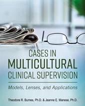 Cases in Multicultural Clinical Supervision