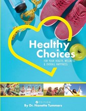 Healthy Choices for Your Health, Wellness, and Overall Happiness
