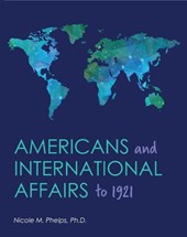 Americans and International Affairs to 1921