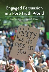 Hunt, S: Engaged Persuasion in a Post-Truth World