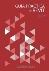 Guía práctica de Revit: Volumen 1