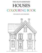 The Old Fashioned Houses Colouring Book