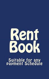 Rent Book: Suitable for any payment Schedule