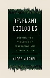 Revenant Ecologies