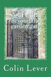 La Chaire, Beyond the Garden Gate