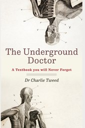 The Underground Doctor: A Textbook You Will Never Forget
