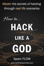 How to Hack Like a GOD