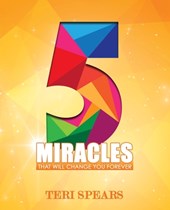 5 Miracles That Will Change You Forever