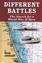 Different Battles: The Search for a World War Hero