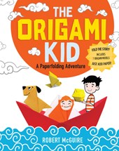 The Origami Kid: A Paperfolding Adventure