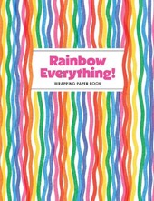 Rainbow Everything! Wrapping Paper Book