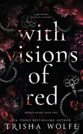 With Visions of Red: Broken Bonds, Book Two
