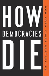 How Democracies Die