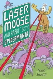 Laser Moose and Rabbit Boy: Spidermania