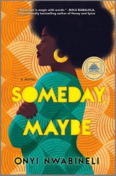 Nwabineli, O: Someday, Maybe