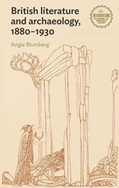 British Literature and Archaeology, 1880–1930
