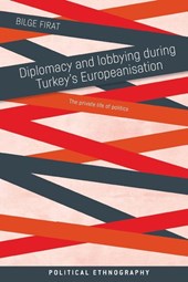 Diplomacy and Lobbying During Turkey’s Europeanisation