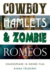 Cowboy Hamlets and Zombie Romeos