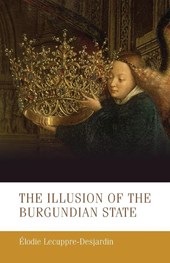The Illusion of the Burgundian State